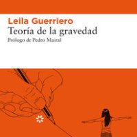 Teoría de la gravedad, Leila Guerriero (Libros del Asteroide)